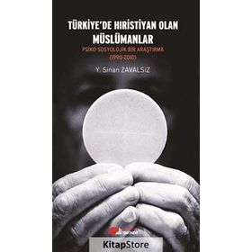 Türkiye'de Hıristiyan Olan Müslümanlar - Y. Sinan Zavalsız