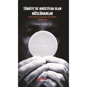 Türkiye'de Hıristiyan Olan Müslümanlar - Y. Sinan Zavalsız