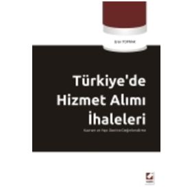 TÜRKİYEDE HIZMET ALIMI İHALELERİ KAVRAM VE YAPI ÜZERİNE DEĞERLENDİRME - EREN TOPRAK