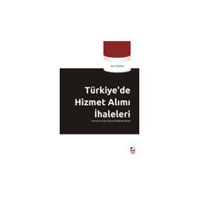 TÜRKİYEDE HIZMET ALIMI İHALELERİ KAVRAM VE YAPI ÜZERİNE DEĞERLENDİRME - EREN TOPRAK