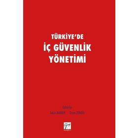 TÜRKIYE'DE İÇ GÜVENLIK YÖNETIMI VE TERÖRLE MÜCADELE - ERKAN ÇAPAR