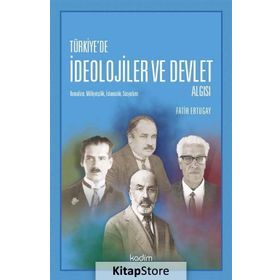 Türkiye'de İdeolojiler ve Devlet Algısı - Fatih Ertugay