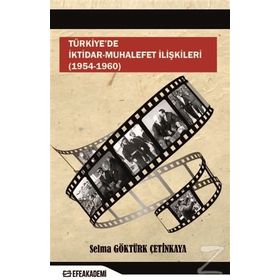Türkiye'de İktidar-Muhalefet İlişkileri - Selma Göktürk Çetinkaya