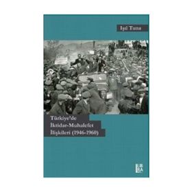 Türkiye'de İktidar-Muhalefet İlişkileri - Selma Göktürk Çetinkaya