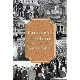 Türkiye’de İktidarın Sınırlandırılması - Murat Soysal