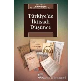 Türkiye’de İktisadi Düşünce - M. Erdem Özgür Alp Yüce Kaya Alper Duman