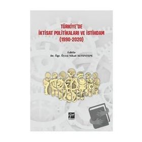 Türkiye'de İktisat Politikaları ve İstihdam - Nihat Altuntepe