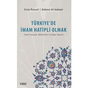 Türkiye’de İmam Hatipli Olmak - Mehmet Ali Aydemir Ertan Özensel