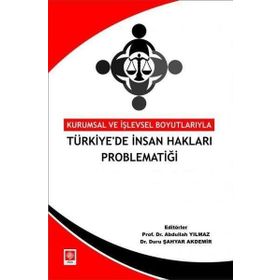 Türkiye`de İnsan Hakları Problematiği Kurumsal ve İşlevsel Boyutlarıyla Ekin Yayınevi