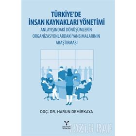 TÜRKİYE'DE İNSAN KAYNAKLARI YÖNETİMİ UYGULAMALARI - ALI DANIŞMAN