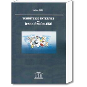 Türkiye’de İnternet ve İfade Özgürlüğü - Artun Avcı