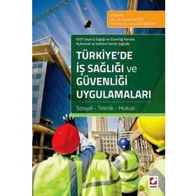 Türkiye’de İş Sağlığı ve Güvenliği Uygulamaları - Berrin Filizöz Yrd. Doç. Dr. Ayşe Kocabacak