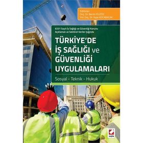 Türkiye’de İş Sağlığı ve Güvenliği Uygulamaları - Berrin Filizöz Yrd. Doç. Dr. Ayşe Kocabacak