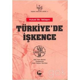 Türkiye'de İşkence Hukuki Bir Yaklaşım-New York Barosu Uluslararası İnsan Hakları Komitesi