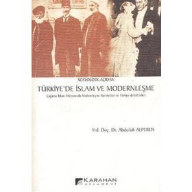 TÜRKIYE`DE İSLAM VE MODERNLEŞME - GENEL