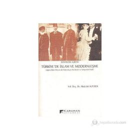 TÜRKIYE`DE İSLAM VE MODERNLEŞME - GENEL