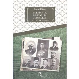 Türkiye’de İslamcılık Düşüncesi - 1 - İsmail Kara