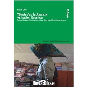 Türkiye'de islamcılık ve İslami Edebiyat - Kenan Çayır