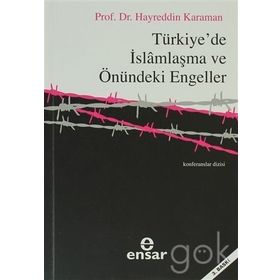 TÜRKİYE´DE İSLAMLAŞMA VE ÖNÜNDEKİ ENGELLER - HAYREDDIN KARAMAN