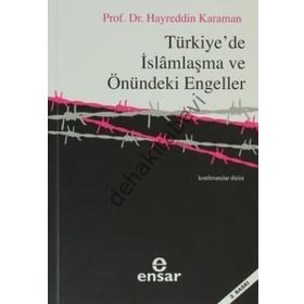 TÜRKİYE´DE İSLAMLAŞMA VE ÖNÜNDEKİ ENGELLER - HAYREDDIN KARAMAN