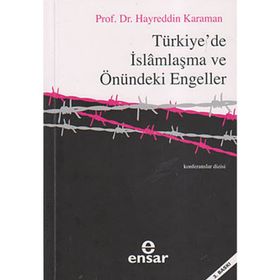 TÜRKİYE´DE İSLAMLAŞMA VE ÖNÜNDEKİ ENGELLER - HAYREDDIN KARAMAN