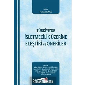 Türkiye'de İşletmecilik Üzerine Eleştiri ve Öneriler - Kollektif