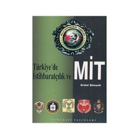 TÜRKİYE`DE İSTİHBARATÇILIK VE MIT - ERDAL ŞİMŞEK; İLHAN BAHAR
