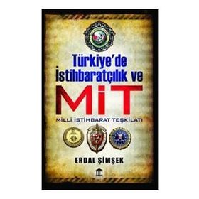 TÜRKİYE`DE İSTİHBARATÇILIK VE MIT - ERDAL ŞİMŞEK; İLHAN BAHAR