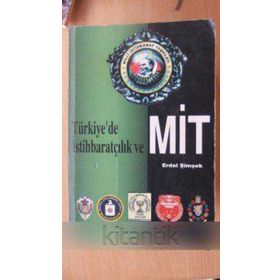 TÜRKİYE`DE İSTİHBARATÇILIK VE MIT - ERDAL ŞİMŞEK; İLHAN BAHAR
