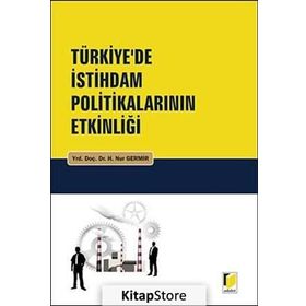 TÜRKİYE'DE İSTİHDAM POLİTİKALARININ ETKİNLİĞİ - HATICE NUR GERMIR