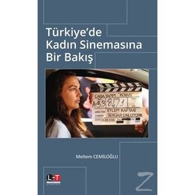 Türkiye'de Kadın Sinemasına Bir Bakış - Meltem Cemiloğlu