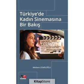Türkiye'de Kadın Sinemasına Bir Bakış - Meltem Cemiloğlu