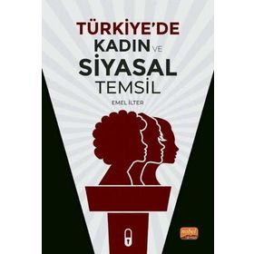 Türkiye'de Kadın ve Siyasal Temsil - Emel İlter