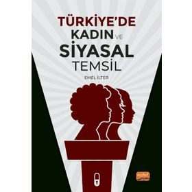 Türkiye'de Kadın ve Siyasal Temsil - Emel İlter