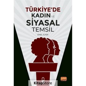 Türkiye'de Kadın ve Siyasal Temsil - Emel İlter