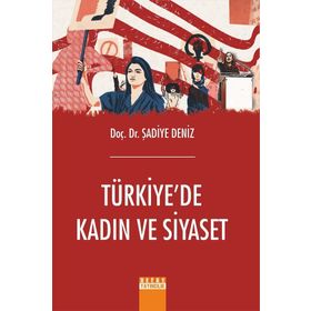 Türkiye'de Kadın ve Siyaset - Doç. Dr. Şadiye Deniz