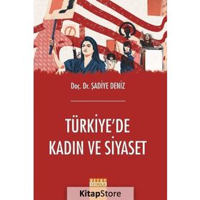 Türkiye'de Kadın ve Siyaset - Doç. Dr. Şadiye Deniz