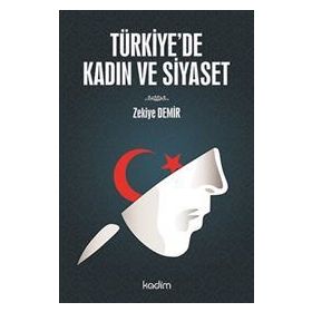 Türkiye’de Kadın ve Siyaset - Zekiye Demir