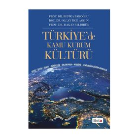 Türkiye’de Kamu Kurum Kültürü - Hakan Yıldırım Yrd. Doç. Dr. Olcay Bilge Aşkun Refika Bakoğlu olcay bilge askun
