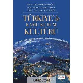 Türkiye’de Kamu Kurum Kültürü - Hakan Yıldırım Yrd. Doç. Dr. Olcay Bilge Aşkun Refika Bakoğlu olcay bilge askun