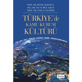 Türkiye’de Kamu Kurum Kültürü - Hakan Yıldırım Yrd. Doç. Dr. Olcay Bilge Aşkun Refika Bakoğlu olcay bilge askun