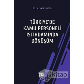 Türkiye'de Kamu Personeli İstihdamında Dönüşüm