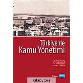 TÜRKİYE'DE KAMU YÖNETİMİ - BURHAN AYKAÇ;HÜSEYİN YAYMAN;ŞENOL DURGUN