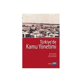 TÜRKİYE'DE KAMU YÖNETİMİ - BURHAN AYKAÇ;HÜSEYİN YAYMAN;ŞENOL DURGUN