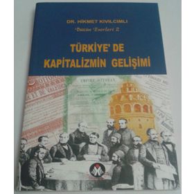 TÜRKİYE´DE KAPITALIZMIN GELİŞİMİ - HIKMET KIVILCIMLI