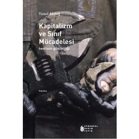TÜRKİYE'DE KAPITALIZMIN GELİŞİMİ SINIFLAR VE SINIF MÜCADELESİ - DENIZ ADALI