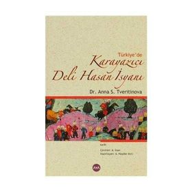 TÜRKİYE´DE KARAYAZICI DELI HASAN İSYANI - ANNA S. TVERITINOVA