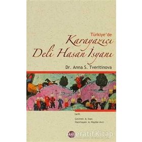 TÜRKİYE´DE KARAYAZICI DELI HASAN İSYANI - ANNA S. TVERITINOVA