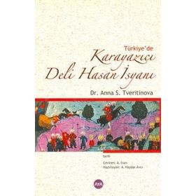 TÜRKİYE´DE KARAYAZICI DELI HASAN İSYANI - ANNA S. TVERITINOVA