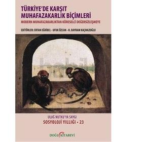 Türkiye'de Karşıt Muhafazakarlık Biçimleri - Kolektif